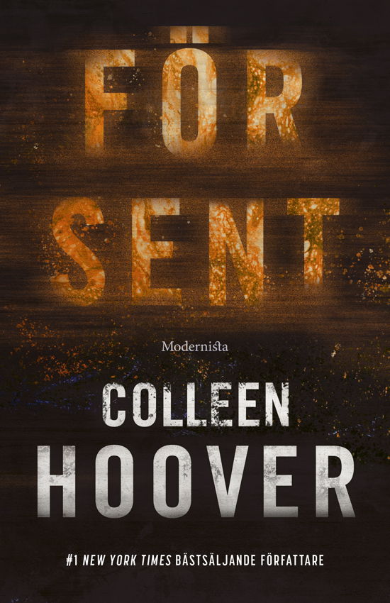 För sent - Colleen Hoover - Böcker - Modernista - 9789180941952 - 23 augusti 2024