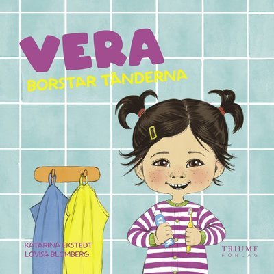 Cover for Lovisa Blomberg · Vera och Ville: Vera borstar tänderna (Indbundet Bog) (2020)