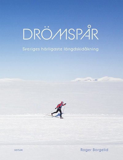 Cover for Drömspår : Sveriges härligaste skidåkning (Bound Book) (2023)