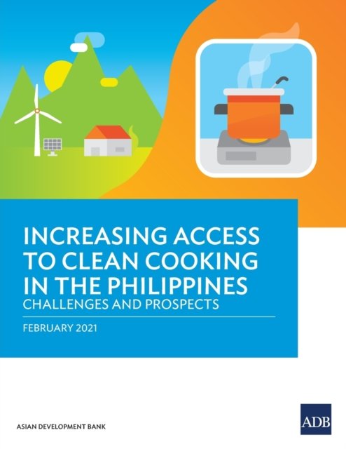 Cover for Asian Development Bank · Increasing Access to Clean Cooking in the Philippines (Paperback Book) (2021)