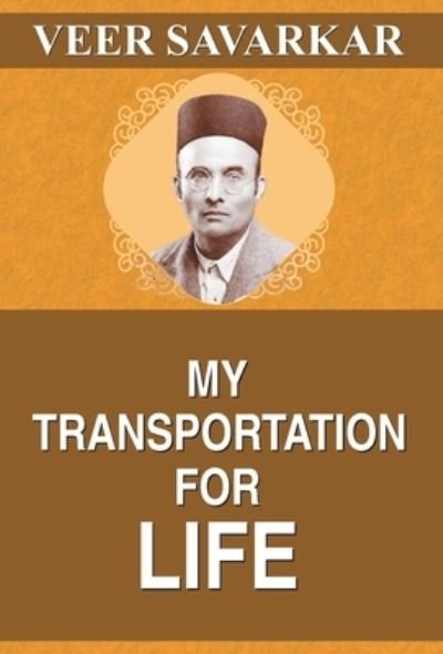 Cover for Veer Savarkar · My Transportation for Life (Hardcover Book) (2021)