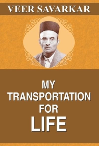 Cover for Veer Savarkar · My Transportation for Life (Hardcover Book) (2021)