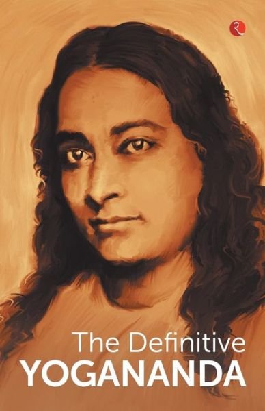Cover for Paramhansa Yogananda · The Definitive Yogananda (Taschenbuch) (2018)