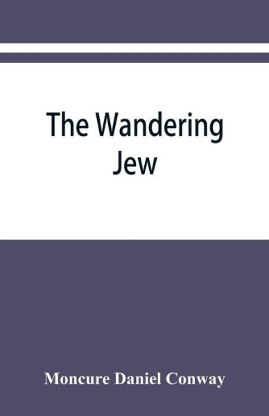 Cover for Moncure Daniel Conway · The Wandering Jew (Paperback Book) (2019)