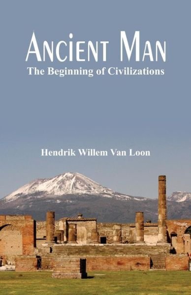 Cover for Hendrik Willem Van Loon · Ancient Man: (Taschenbuch) (2017)