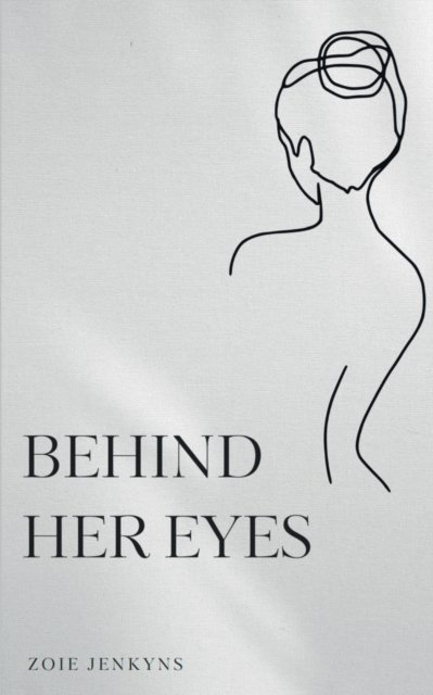 Cover for Zoie Jenkyns · Behind Her Eyes (Taschenbuch) (2023)