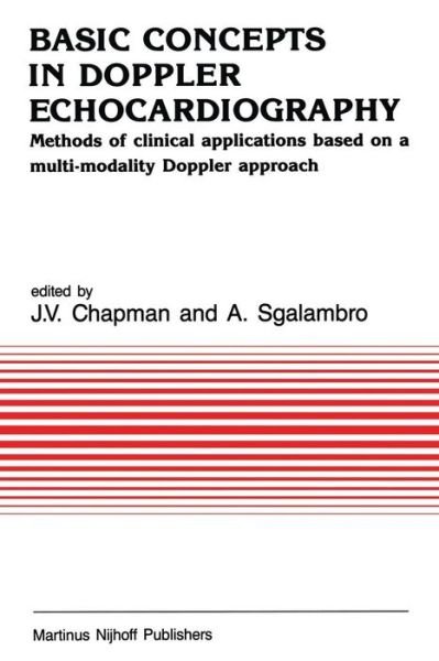Cover for J V Chapman · Basic Concepts in Doppler Echocardiography: Methods of clinical applications based on a multi-modality Doppler approach - Developments in Cardiovascular Medicine (Paperback Book) [Softcover reprint of the original 1st ed. 1987 edition] (2011)