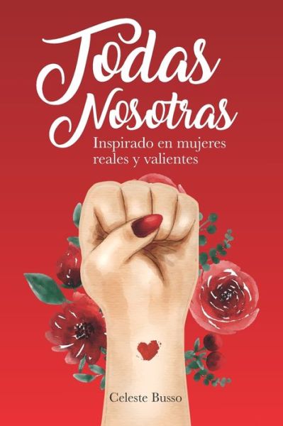 Cover for Celeste Busso · Todas Nosotras (Taschenbuch) (2021)