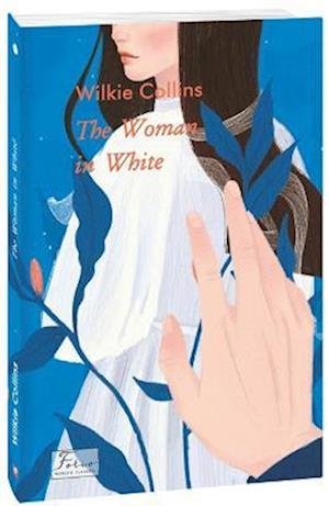 The Woman in White (Woman in White) - Folio World's Classics - Wilkie Collins - Livros - Folio - 9789660399952 - 17 de maio de 2022