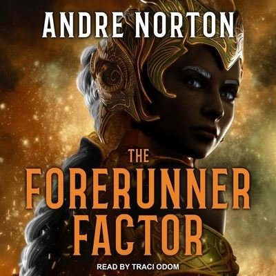 Cover for Andre Norton · The Forerunner Factor Lib/E (CD) (2021)