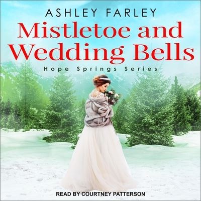 Cover for Ashley Farley · Mistletoe and Wedding Bells (CD) (2020)