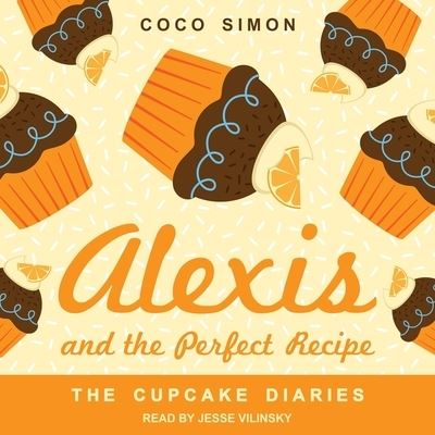 Alexis and the Perfect Recipe - Coco Simon - Music - Tantor Audio - 9798200243952 - July 28, 2020