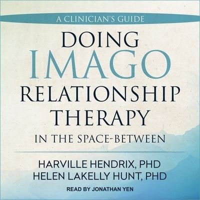 Cover for Harville Hendrix · Doing Imago Relationship Therapy in the Space-Between (CD) (2021)