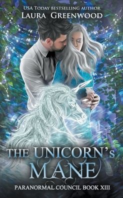 Cover for Laura Greenwood · The Unicorn's Mane - Paranormal Council (Paperback Book) (2022)