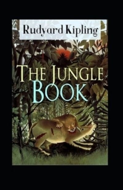 Cover for Rudyard Kipling · The Jungle Book by Rudyard Kipling (Paperback Book) [Illustrated edition] (2022)