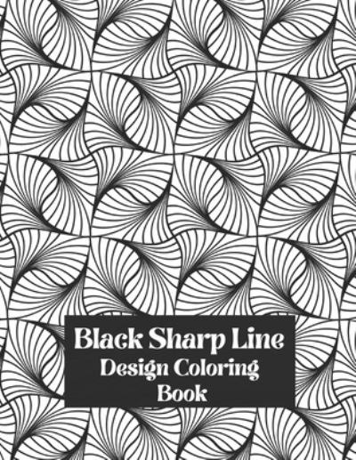 Cover for John Clark · Black Sharp Line Design Coloring Book (Paperback Book) (2021)