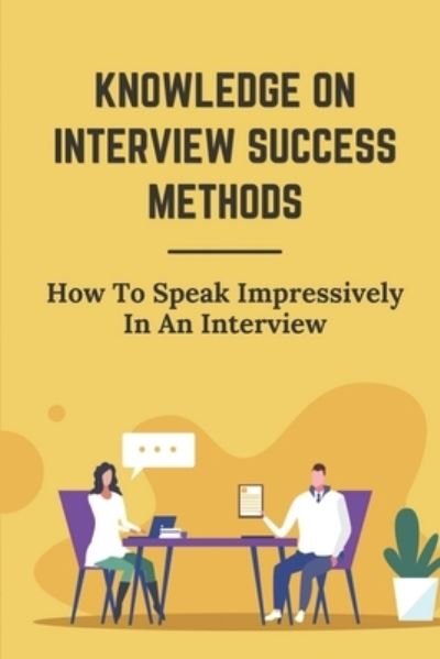 Cover for Len Boitnott · Knowledge On Interview Success Methods (Pocketbok) (2021)
