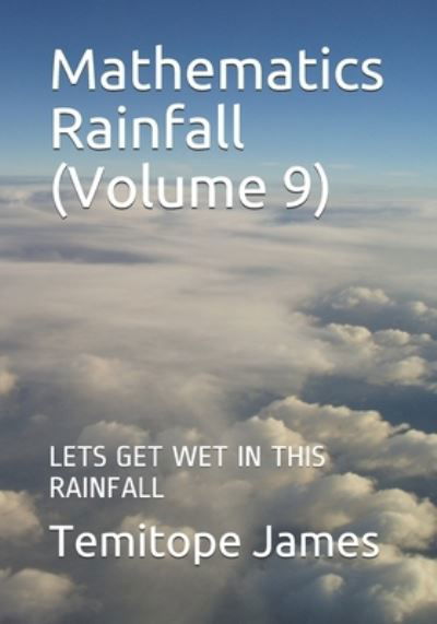 Cover for Temitope James · Mathematics Rainfall (Volume 9) (Pocketbok) (2020)