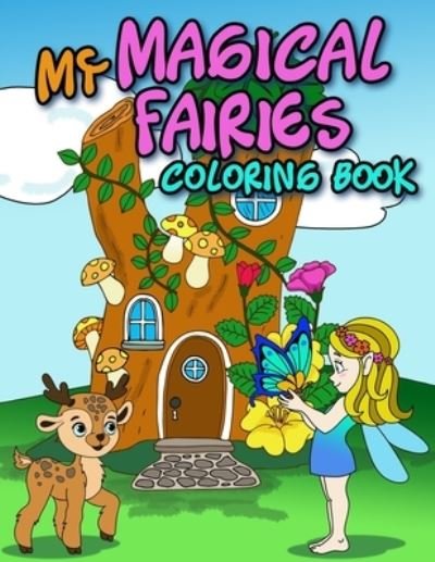 Cover for B · My MAGICAL FAIRIES COLORING BOOK (Pocketbok) (2021)