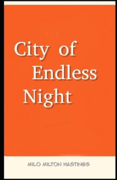 Cover for Milo Milton Hastings · City of Endless Night Illustrated (Paperback Book) (2021)