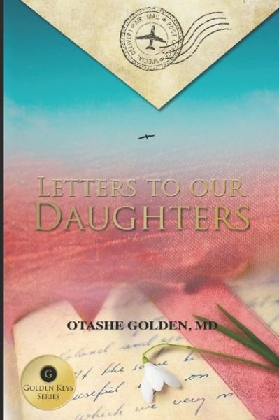 Cover for Otashe Golden MD · Letters to Our Daughters (Paperback Book) (2020)