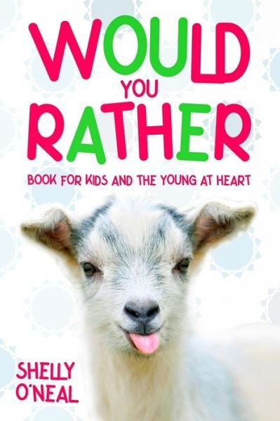 Shelly O'Neal · Would You Rather (Paperback Book) (2020)