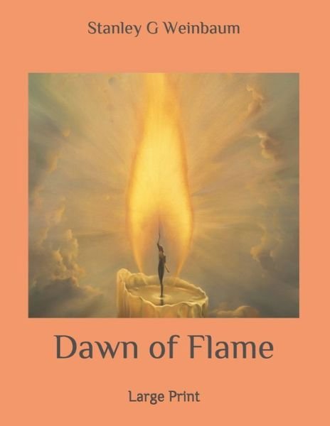 Cover for Stanley G Weinbaum · Dawn of Flame (Taschenbuch) (2020)