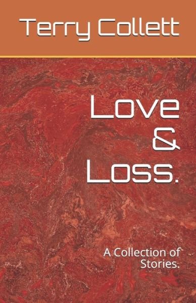 Cover for Terry Collett · Love &amp; Loss. (Paperback Book) (2020)