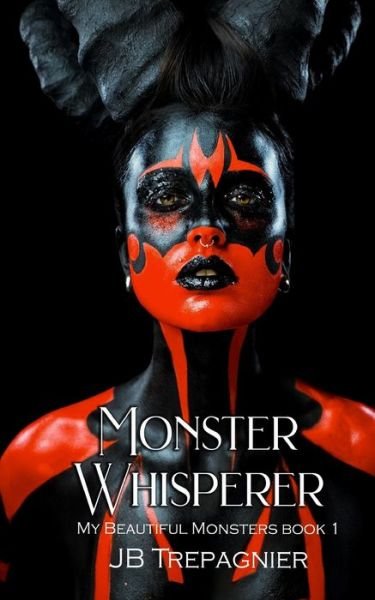 Monster Whisperer - Jb Trepagnier - Boeken - Independently Published - 9798664465952 - 7 juli 2020
