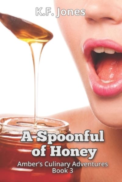 Cover for K F Jones · A Spoonful of Honey (Paperback Book) (2020)