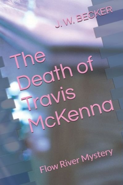 Cover for J W Becker · The Death of Travis McKenna (Paperback Book) (2020)