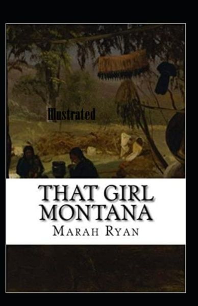 Cover for Marah Ellis Ryan · That Girl Montana Illustrated (Paperback Book) (2020)