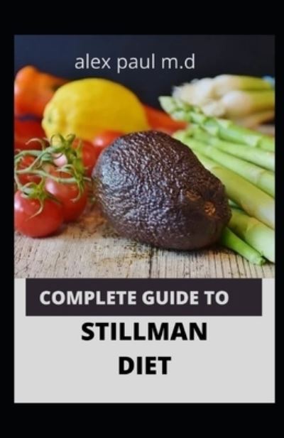 Cover for Alex Paul M D · Complete Guide to Stillman Diet (Paperback Book) (2020)