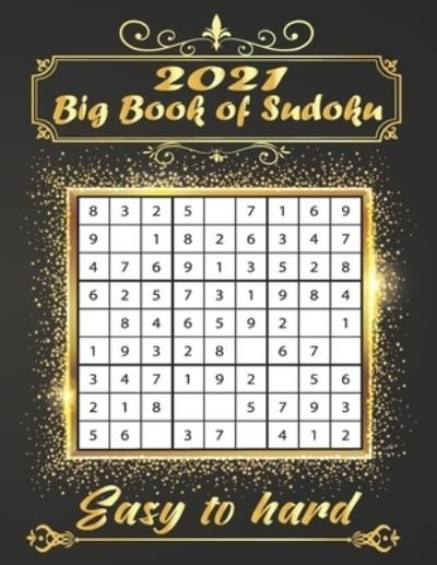 Cover for Sudoku11 Press · Big Book of Sudoku: - Volume 2 - 400 Sudoku Puzzles - Easy to Hard - Sudoku puzzle book for adults and kids with Solutions, Tons of Challenge for your Brain! (Paperback Book) (2021)