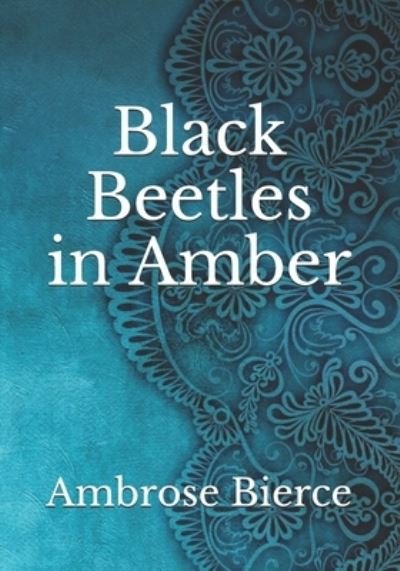 Cover for Ambrose Bierce · Black Beetles in Amber (Paperback Book) (2021)