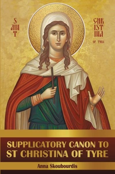 Cover for Nun Christina · Supplicatory Canon to Saint Christina of Tyre - Supplicatory Canons (Paperback Book) (2021)