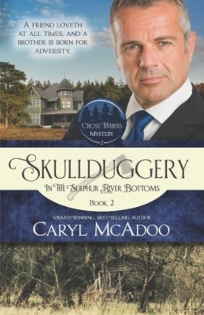 Cover for Caryl McAdoo · Skullduggery: In The Sulphur River Bottoms - Cross Timbers Mystery (Taschenbuch) (2021)