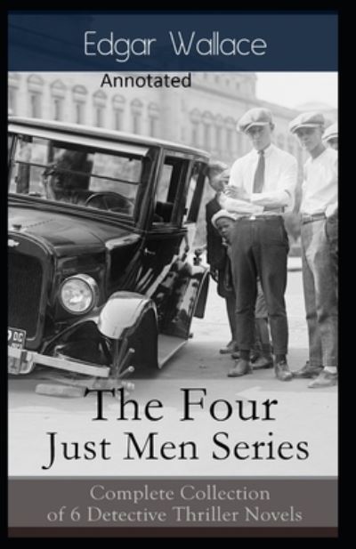 Cover for Edgar Wallace · The Four Just Men Original Edition (Annotated) (Paperback Book) (2021)