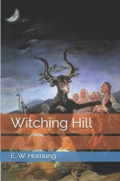 Cover for E W Hornung · Witching Hill (Paperback Book) (2021)