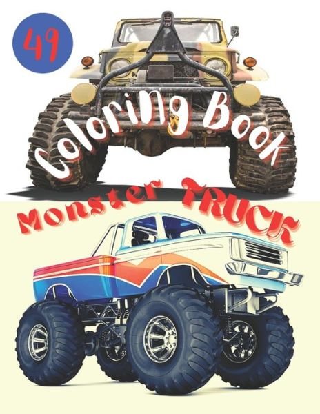 Cover for I S Art · Monster Truck Coloring Book: Amazing Collection of Cool Monsters Trucks, Coloring Book for Boys and Girls Who Really Love To Coloring (Taschenbuch) (2021)