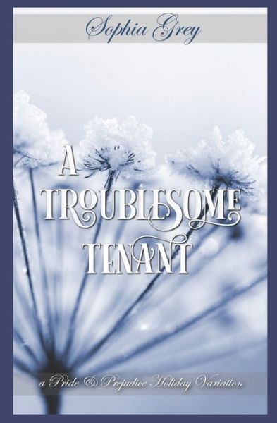 A Troublesome Tenant: A Pride & Prejudice Holiday Variation - A Lady - Books - Independently Published - 9798759873952 - December 10, 2021