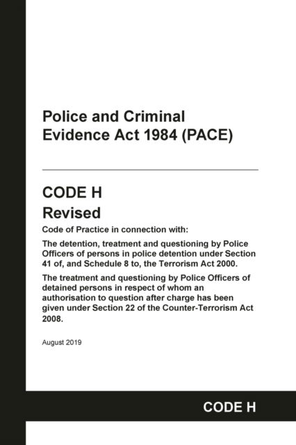 Home Office · PACE Code H: Police and Criminal Evidence Act 1984 Codes of Practice (Paperback Book) (2022)