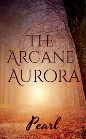 Cover for Pearl · The Arcane Aurora (Pocketbok) (2022)