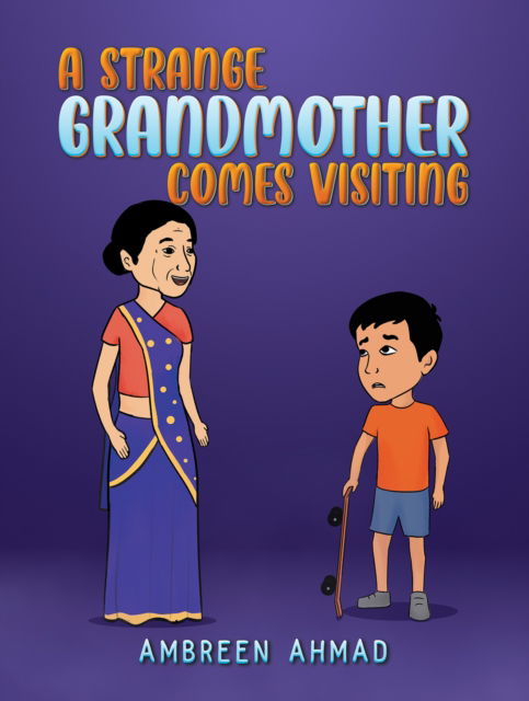 Cover for Ambreen Ahmad · A Strange Grandmother Comes Visiting (Paperback Book) (2024)