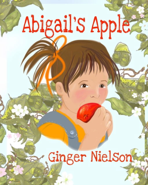 Cover for Ginger Nielson · Abigail's Apple: a wordless picture book (Paperback Book) (2022)