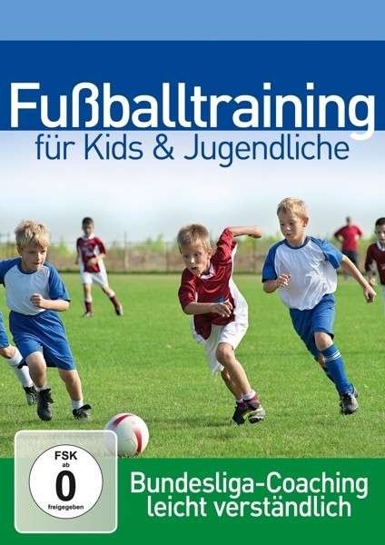 Fuballtraining Fnr Kids & Jugendliche - Special Interest - Film - ZYX - 0090204639953 - 14. juni 2013