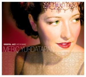 Cover for Meric Yurdatapan · Oriental Jazz Live in Mainz (CD) (2007)