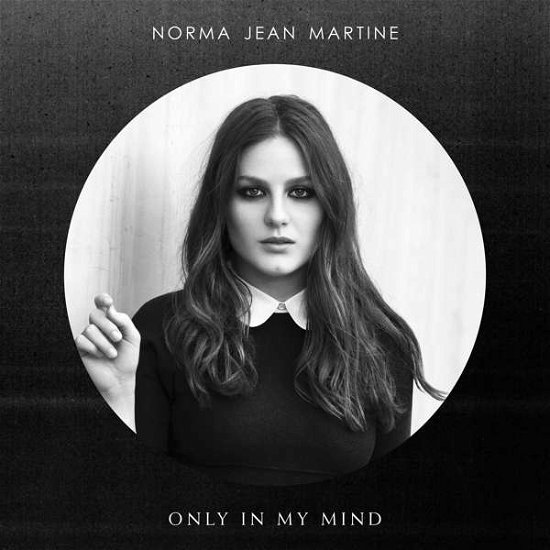Norma Jean Martine · Only In My Mind (CD) [Digipak] (2016)