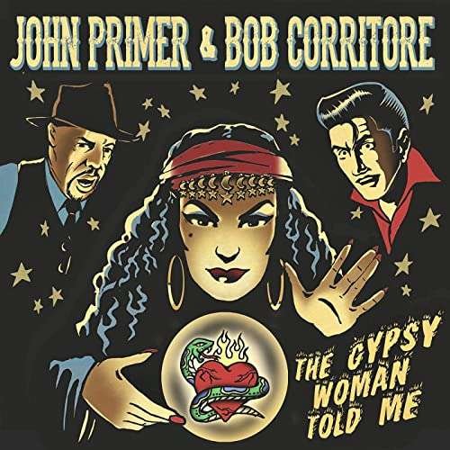 Cover for Primer, John &amp; Bob Corritore · Gypsy Woman Told Me (CD) (2020)