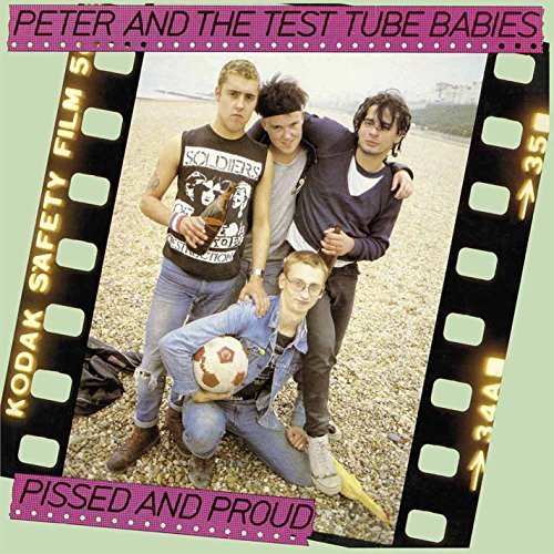Cover for Peter &amp; the Test Tube Babies · Pissed &amp; Proud (LP) [Deluxe edition] (2015)